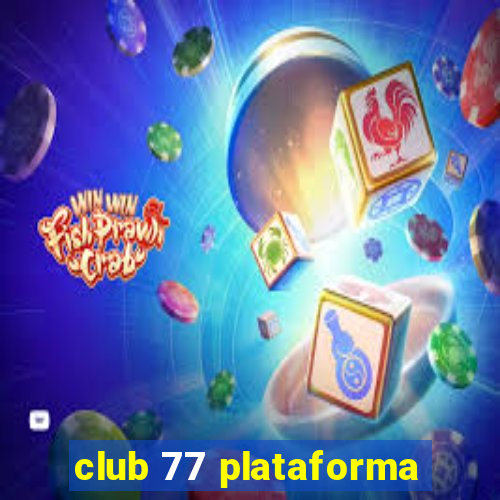 club 77 plataforma